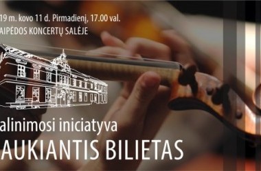 Dalijimosi iniciatyvai skirtas labdaros koncertas: LAUKIANTIS BILIETAS